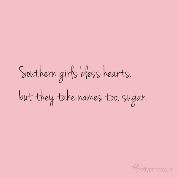 Southern girls bless hearts...