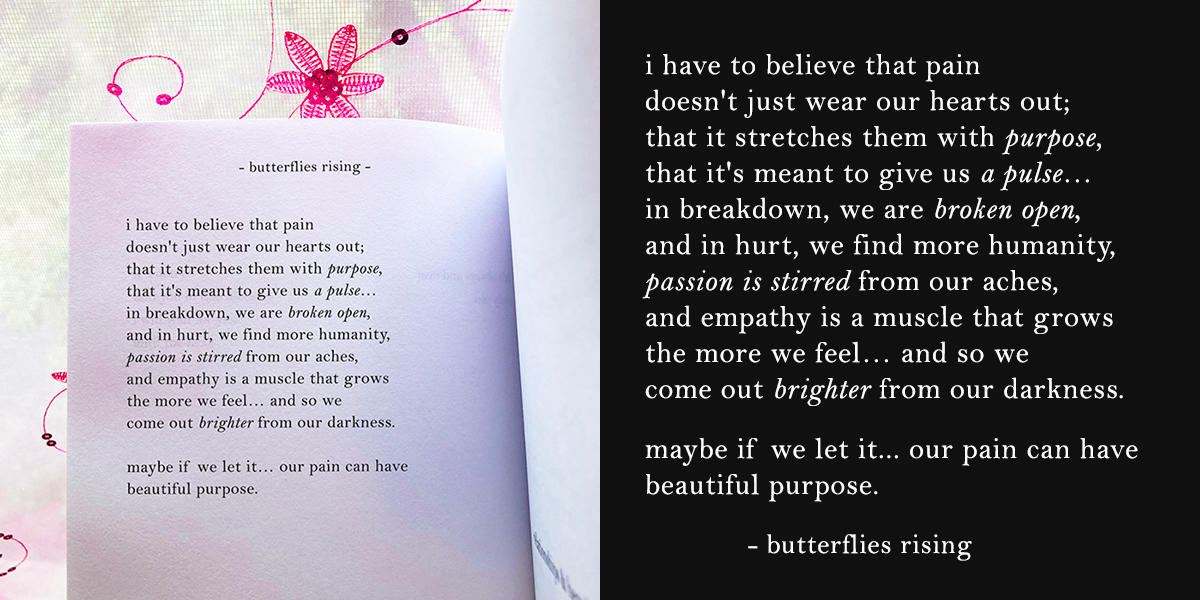 i have to believe that pain doesn't just wear our hearts out - butterflies rising