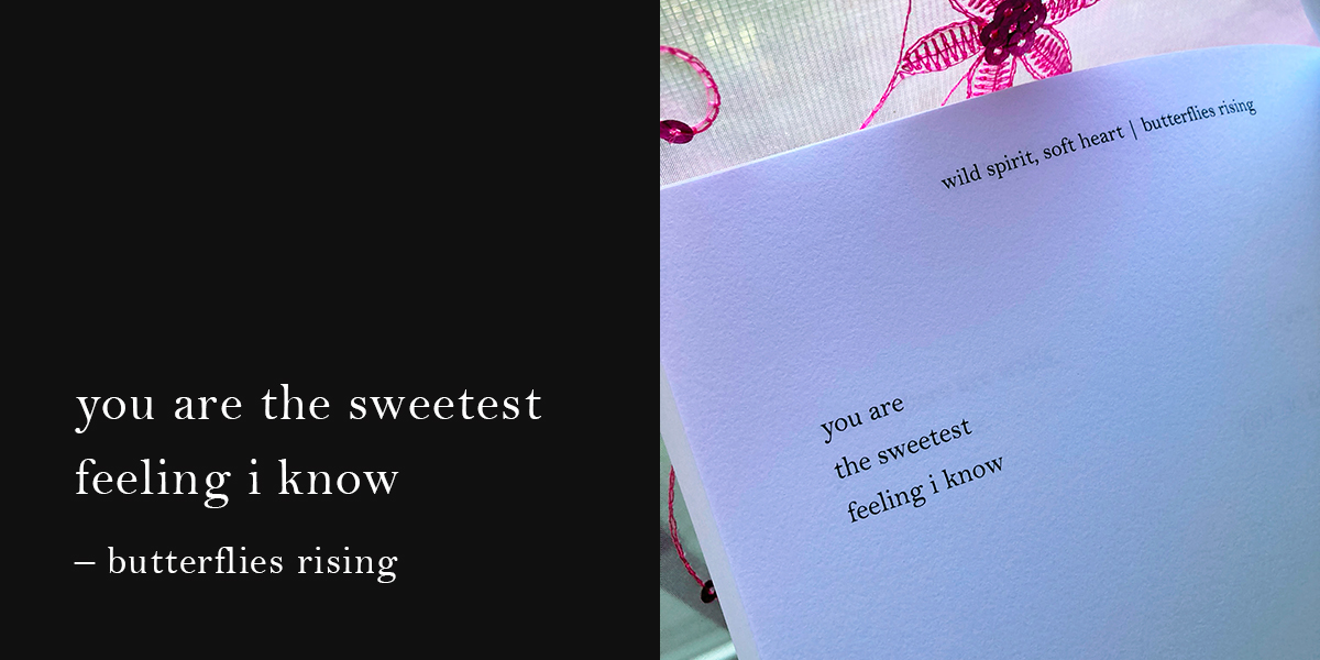 you are the sweetest feeling i know