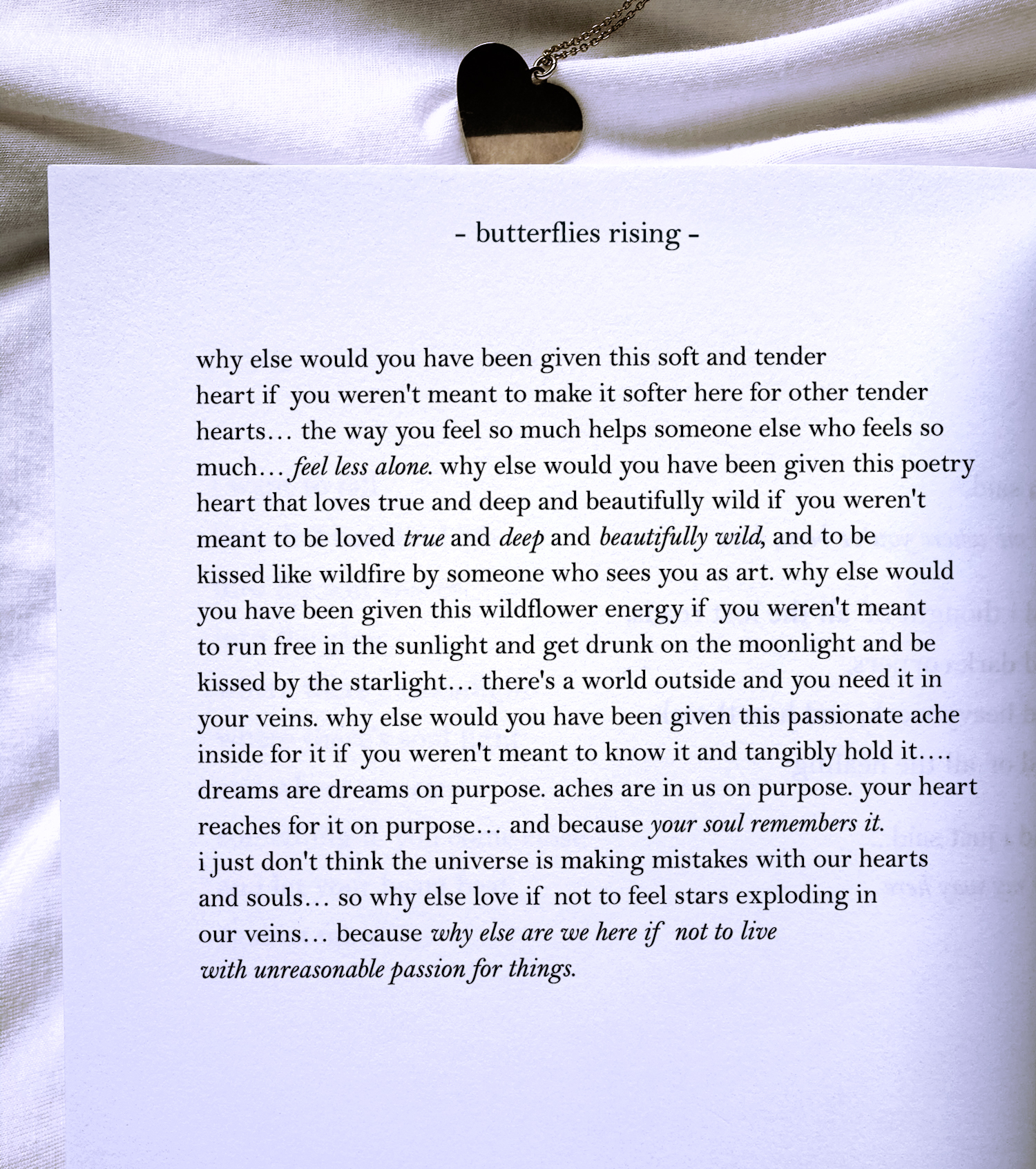why else would you have been given this soft and tender heart if you weren't
meant to make it softer here for other tender hearts