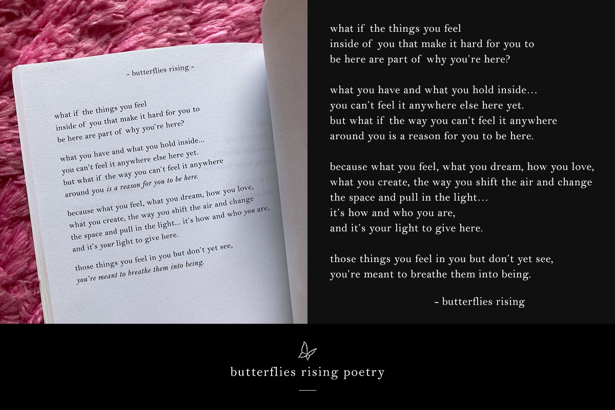 what if the things you feel inside of you that make it hard for you to be here are part of why you’re here
