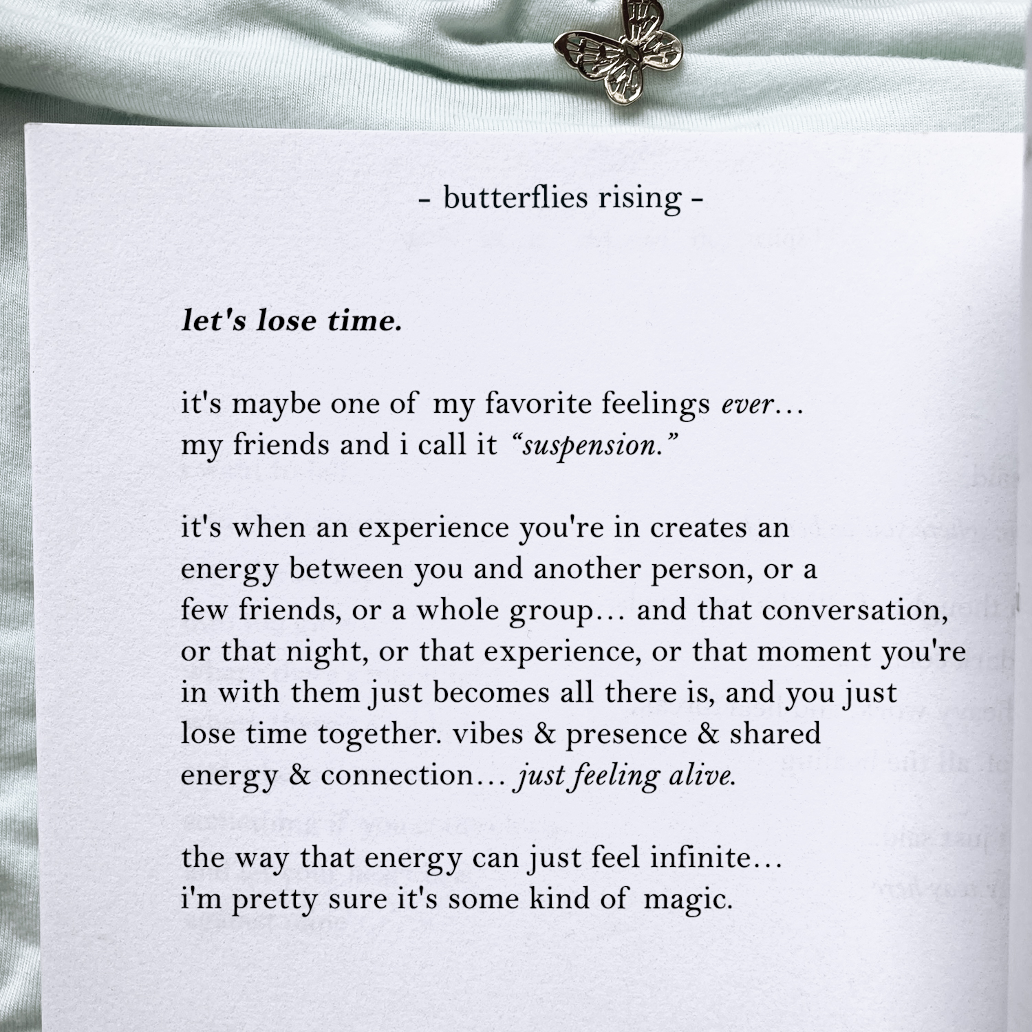 let's lose time. it’s maybe one of my favorite feelings ever… my friends and i call it suspension