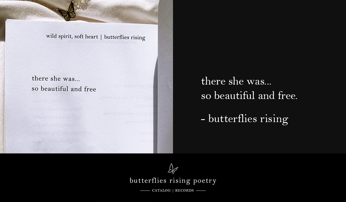 there she was... so beautiful and free
