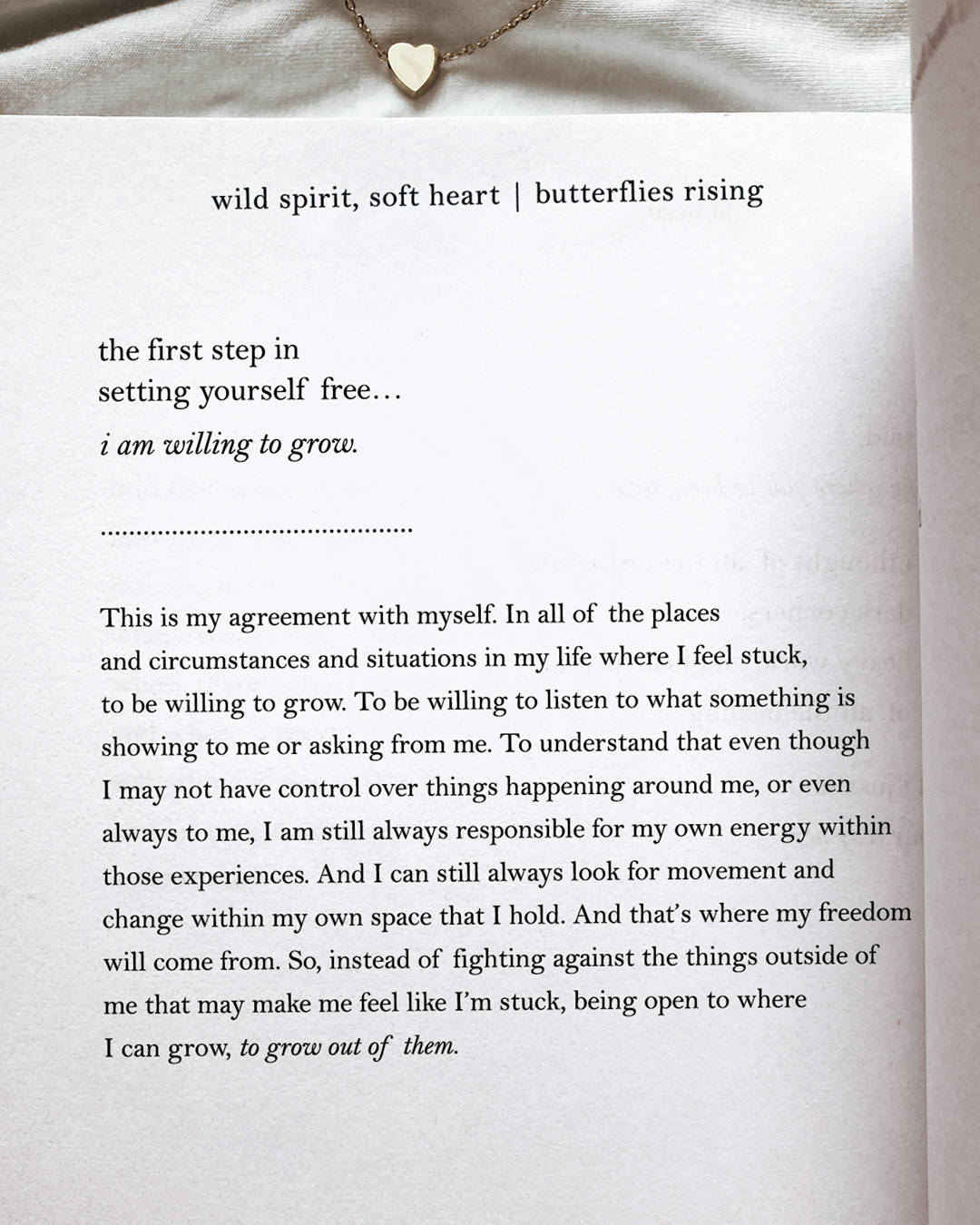 i am willing to grow. This is my agreement with myself.