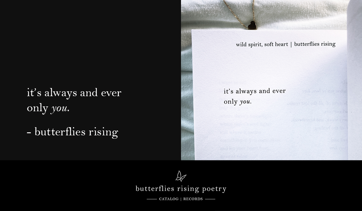 it’s always and ever only you